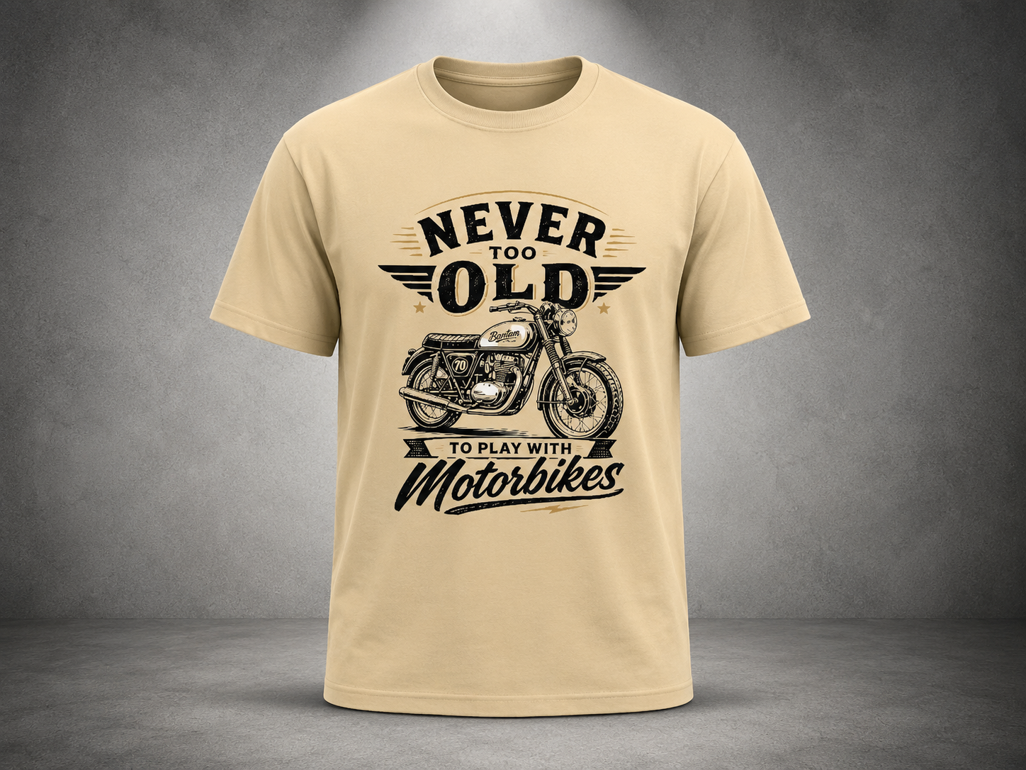 Never Too Old To Play With Motorbikes T-Shirt